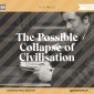 The Possible Collapse of Civilisation