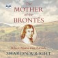 Mother of the Brontës, The