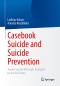 Casebook Suicide and Suicide Prevention