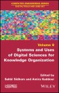 Systems and Uses of Digital Sciences for Knowledge Organization
