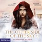 The other side of the sky. Die Göttin und der Prinz [Band 1]