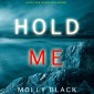 Hold Me (A Katie Winter FBI Suspense Thriller-Book 7)