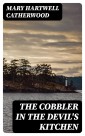 The Cobbler In The Devil's Kitchen