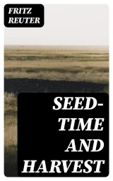 Seed-time and Harvest