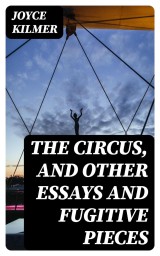 The Circus, and Other Essays and Fugitive Pieces
