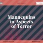 Mannequins in Aspects of Terror