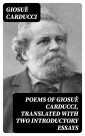 Poems of Giosuè Carducci, Translated with two introductory essays