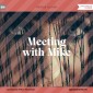 Meeting with Mike