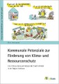 Kommunale Potenziale zur Förderung von Klima- und Ressourcenschutz