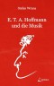 E. T. A. Hoffmann und die Musik