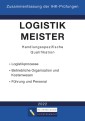 Logistikmeister Handlungsspezifische Qualifikation - Zusammenfassung der IHK-Prüfungen (E-Book)