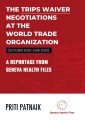 The TRIPS Waiver Negotiations at the World Trade Organization (October 2020- June 2022)
