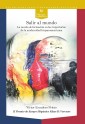 Salir al mundo : la novela de formación en las trayectorias de la Modernidad hispanoamericana