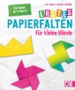 Erstes Papierfalten für kleine Hände