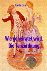 Wie geheiratet wird. Die Tanzordnung.