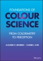 Foundations of Colour Science