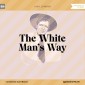 The White Man's Way