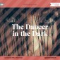 The Dancer in the Dark
