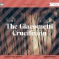 The Giacometti Crucifixion
