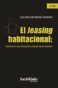 El leasing habitacional: instrumento para financiar la adquisición de vivienda, 3.ª ed.