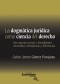 La Dogmática Jurídica Como Ciencia Del Derecho : Sus Especies Penal y Disciplinaria Necesidad, Semejanzas y Diferencias. Universidad Externado de Colombia, 2011.