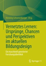 Vernetztes Lernen: Ursprünge, Chancen und Perspektiven im aktuellen Bildungsdesign