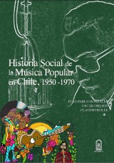 Historia social de la música popular en Chile, 1950- 1970