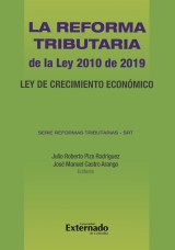 La Reforma Tributaria de la Ley 2010 de 2019. Ley de Crecimiento Económico. Serie Reformas Tributarias -SRT