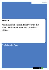 An Analysis of Human Behaviour in the Face of Imminent Death in Two Short Stories