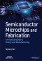 Semiconductor Microchips and Fabrication