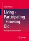 Living - Participating - Growing Old