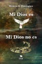 Mi Dios es, mi Dios no es