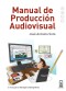 Manual de producción audiovisual