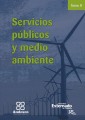 Servicios publicos y medio ambiente Tomo II