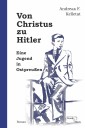 Von Christus zu Hitler