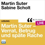 Martin Suter - Verrat, Betrug und späte Rache