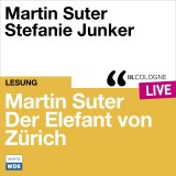 Martin Suter - Der Elefant von Zürich
