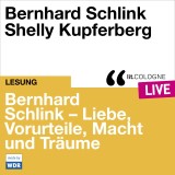 Bernhard Schlink - Liebe, Vorurteile, Macht und Träume