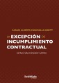 Excepción de incumplimiento contractual en el código civil colombiano. un planteamiento de su estructura a partir
