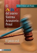 El ABC del nuevo sistema acusatorio penal