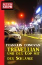 ​Trevellian und der Cop mit der Schlange: Action Krimi