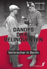 Dandys, Diebe, Delinquenten