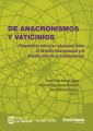 Anacronismos y vaticinios, de: diagnóstico de las relaciones entre el derecho internacional y el derecho interno en latinoamérica