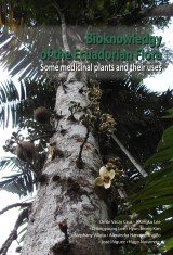 Bioknowledgy of the Ecuadorian Flora. Some medicinal plants and their uses.