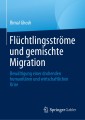 Flüchtlingsströme und gemischte Migration