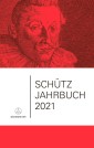 Schütz-Jahrbuch / Schütz-Jahrbuch 2021, 43. Jahrgang