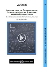 Lernstrategien von Studierenden und Nutzung eines Inverted Classroom-basierten Übungsbetriebs