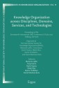 Knowledge Organization across Disciplines, Domains, Services and Technologies