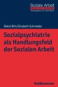 Sozialpsychiatrie als Handlungsfeld der Sozialen Arbeit