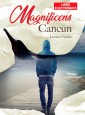 Magnificens Cancún